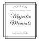 Majestic Moments